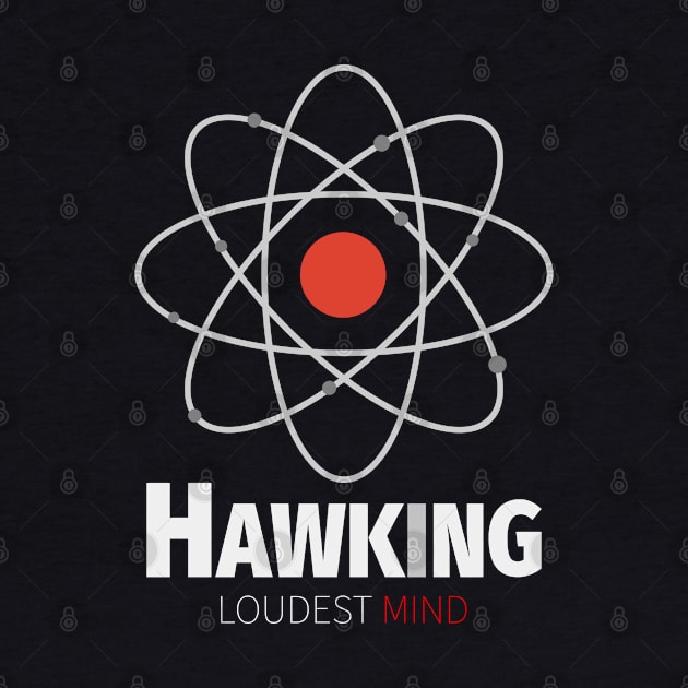 Stephen Hawking RIP Loudest Mind 1942 - 2018 by lisalizarb